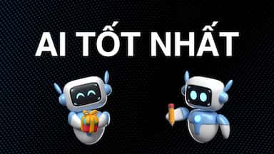 5. AI tốt nhất.jpg